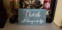 Wall Sign (Cherish all things in life)