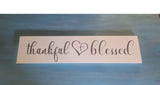 Wall Sign Plaque (Thankful & Blessed)